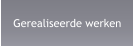 Gerealiseerde werken